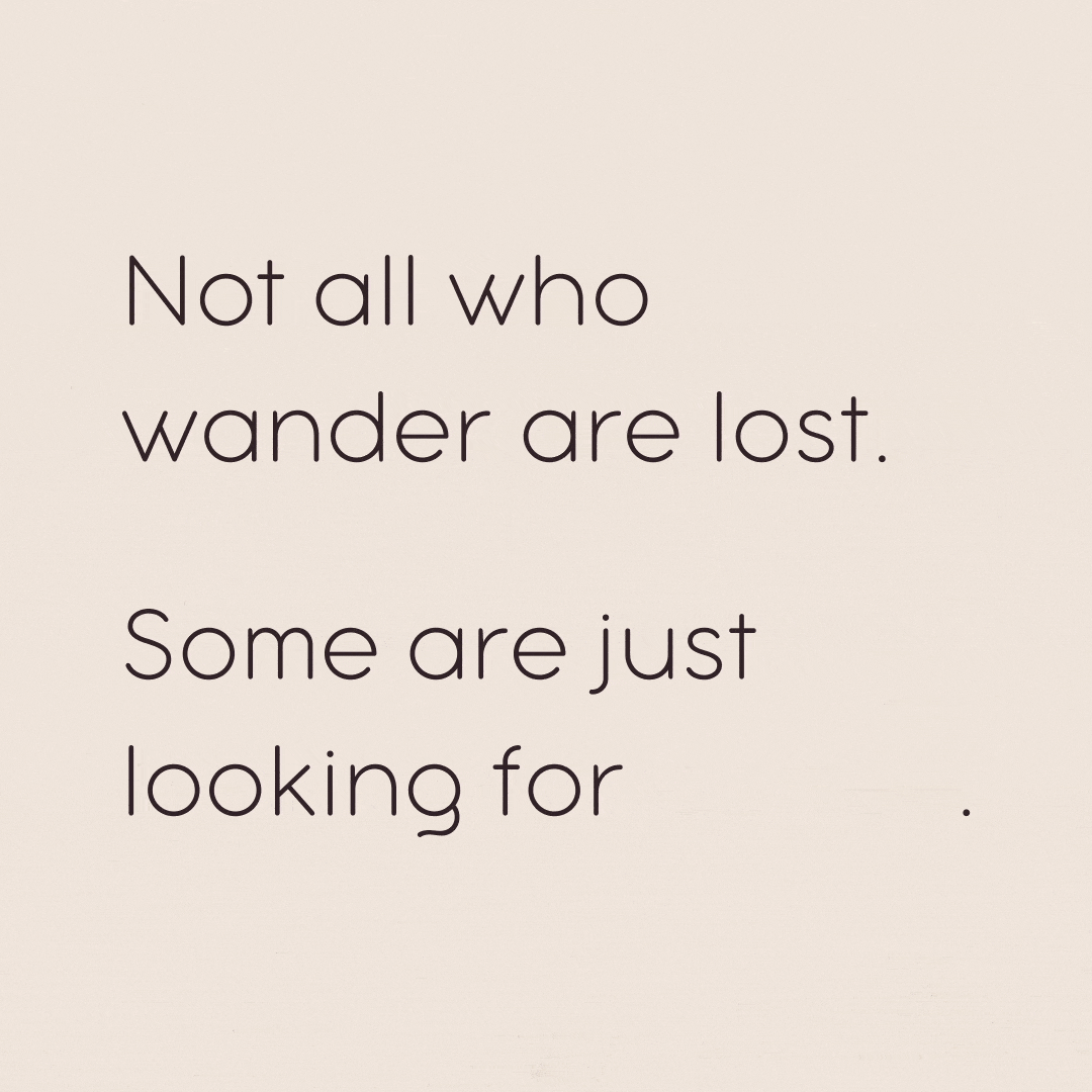 Not-all-who-wander-are-lost-min